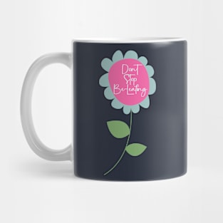 Don't Stop Be-Leafing Whimsical Flower Mug